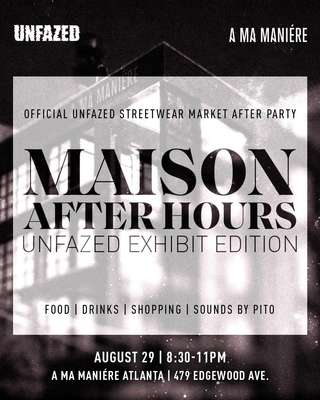 A Ma Maniére x Unfazed · Maison After Hours